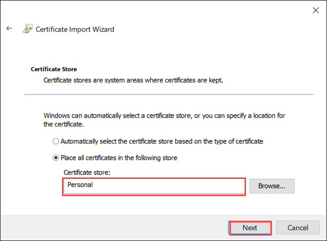 Screenshot of Certificate Import Wizard in Windows with the Personal certificate store selected. The Certificate Store option and Next button are highlighted.