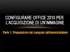 Configurazione di Office 2010 per l'acquisizione di un'immagine