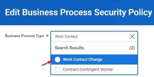 [Edit Business Process Security Policy]\(ビジネス プロセス セキュリティ ポリシーの編集\) ページと、[Business Process Type]\(ビジネス プロセスの種類\) メニューで [Work Contact Change]\(勤務先の連絡先の変更\) が選択されていることを示すスクリーンショット。