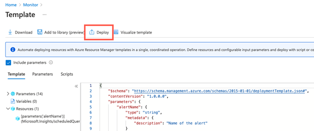 Screenshot of the Deploy from view template page for Azure Monitor in the Azure portal, displaying the json of the alert. The Deploy menu button is highlighted. 