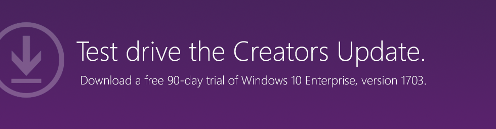Evaluate Windows 10 Enterprise, version 1703