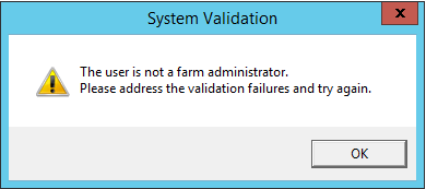 ユーザーがファーム管理者に割り当てられていないというシステム検証エラー メッセージのスクリーンショット。