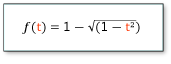 f(t) の数式は、1 から平方根 1 から t の 2 乗を引いた値に等しくなります
