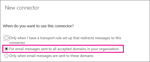 클래식 Exchange 관리 센터의 커넥터 마법사 페이지를 표시합니다. 이 커넥터를 언제 사용하시겠습니까? 두 번째 옵션이 선택됩니다. 이 옵션은 조직의 허용된 모든 도메인으로 전송된 전자 메일 메시지의 경우 입니다.