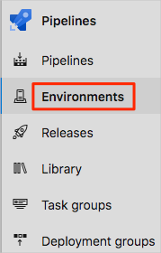 Screenshot of Azure Pipelines showing the location of the Environments menu option.