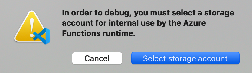 Schermopname van een visual Studio Code-waarschuwingsvenster. In het venster staat 'Als u fouten wilt opsporen, moet u een opslagaccount selecteren voor intern gebruik door de Azure Functions-runtime'. De knop met de titel 'Opslagaccount selecteren' is gemarkeerd.