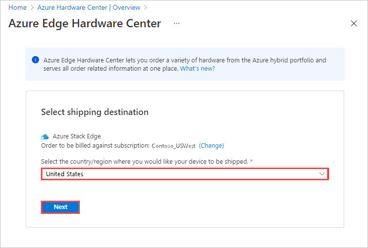 Schermopname van het selecteren van een verzendbestemming voor uw Azure Edge Hardware Center-bestelling. De optie verzendbestemming en de knop Volgende zijn gemarkeerd.