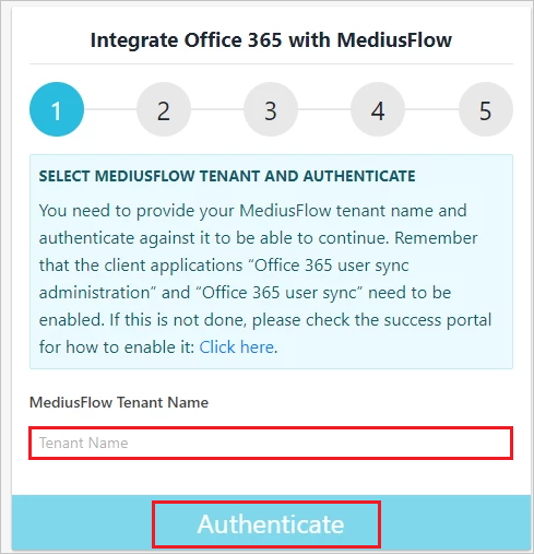 Captura de tela do console de administração do MediusFlow. A caixa nome do locatário do MediusFlow e o botão Autenticar estão realçados na primeira etapa de integração.