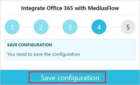 Captura de tela do console de administração do MediusFlow que mostra a quarta etapa de integração. O botão Salvar configuração está realçado.