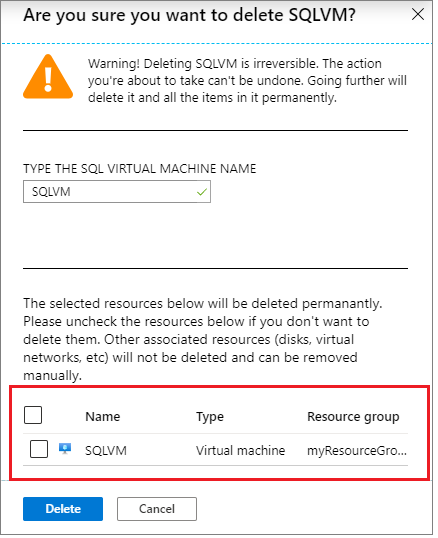 Desmarque a VM para impedir a exclusão da máquina virtual real e, em seguida, selecione Excluir para continuar com a exclusão do recurso de VM do SQL