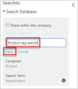 In the searches pane, 'Product tag search' has been entered as a name for the search. Then the 'Save' button is selected.