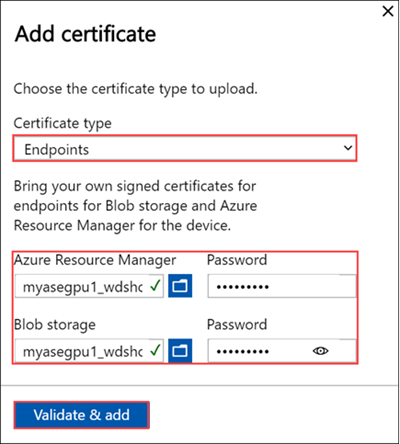 Screenshot of the Add Certificate pane for endpoints for an Azure Stack Edge device. The certificate type and certificate entries are highlighted.