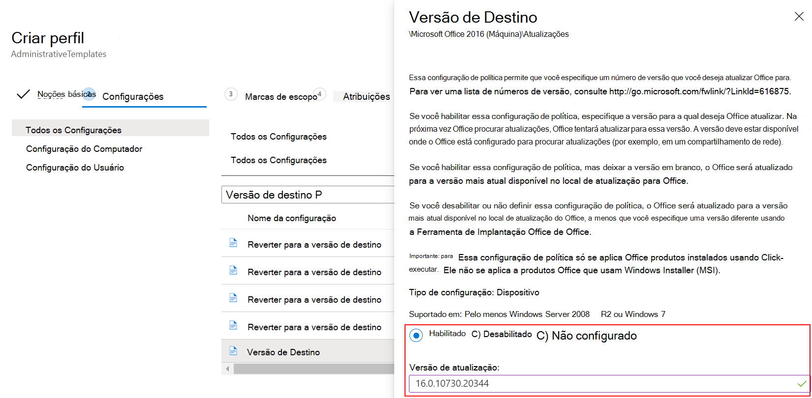 Em um modelo administrativo do Microsoft Intune ADMX, defina a configuração Versão de Destino para o Office.