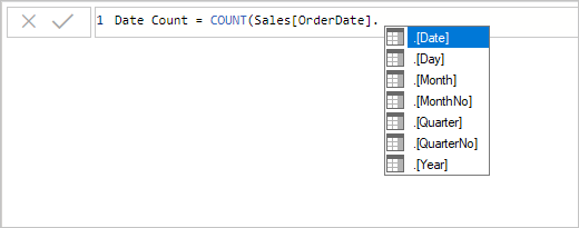 Exemplo de inserção de uma expressão de medida DAX na barra de fórmulas. A fórmula, até o momento, indica Date Count = COUNT(Sales[OrderDate]. e uma lista de preenchimento automático apresenta todas as sete colunas da tabela de data/hora automática oculta. Essas colunas são: Date, Day, Month, MonthNo, Quarter, QuarterNo e Year.
