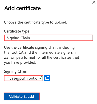Screenshot of the Add Certificate pane for a Signing Chain certificate in the local web UI of an Azure Stack Edge device. The certificate type, certificate entries, and Validate And Add button are highlighted.