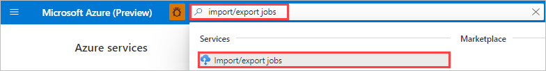 Captura de ecrã a mostrar como procurar trabalhos de Exportação de Importação do Azure no portal do Azure. Import Slash Export é digitado na Pesquisa realçada.