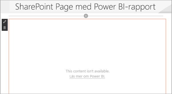 Skärmbild av SharePoint-sidan med Power Bi-rapporten som visar att innehållet inte är tillgängligt.