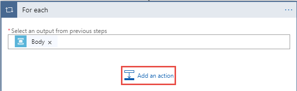 Screenshot that shows the selection of Add an action button in the For-each loop.