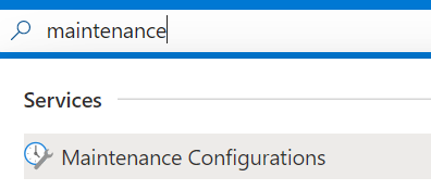 Skärmbild som visar hur du hittar tjänsten Underhållskonfigurationer i Azure-portalen.