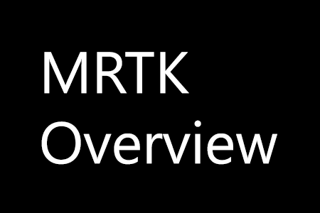 MRTK'ye Genel Bakış