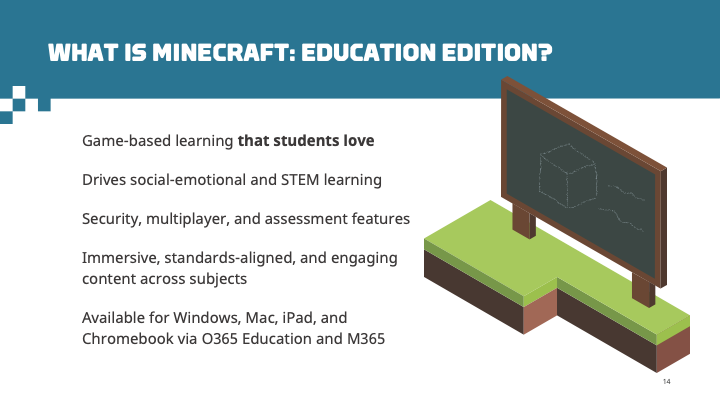 Illustration defining Minecraft Education as: game-based learning that students love, drives social-emotional and STEM learning, security, multiplayer, and assessment features, immersive, standards-aligned, and engaging content across subjects, available for Windows, Mac, iPad, and Chromebook via Office 365 Education and Microsoft 365.