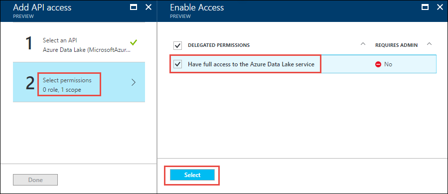 Screenshot of the Add API access blade with the Select permissions option called out and the Enable Access blade with the Have full access to the Azure Data Lake service option and the Select option called out.