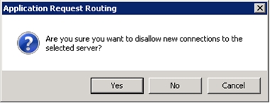 Screenshot of the Application Request Routing dialog box. The text Are you sure you want to disallow new connections to the selected server? is displayed. The Yes option is highlighted.