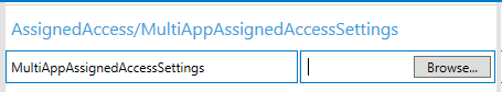 Windows配置设计器中的 MultiAppAssignedAccessSettings 字段的屏幕截图。