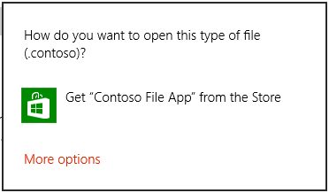 使用对话框打开 ，用于启动 .contoso 文件。由于 .contoso 没有在计算机上安装处理程序，对话框包含一个选项，其中包含存储图标和文本，将用户指向存储区上的正确处理程序。对话框还包含“更多选项”链接。